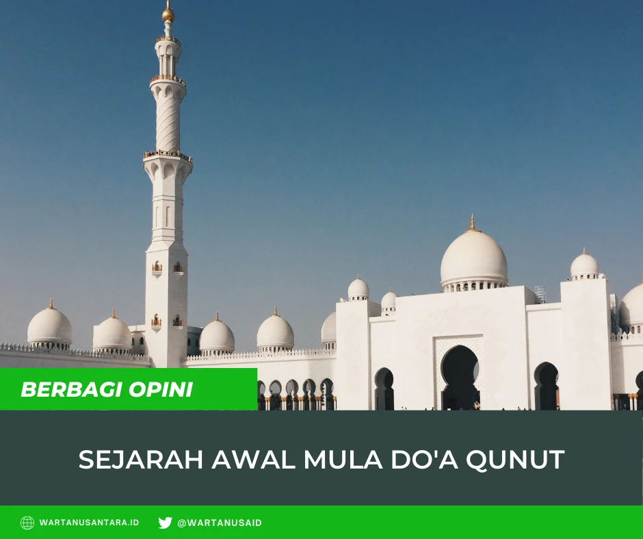 Asal Usul dan Sejarah Doa Qunut