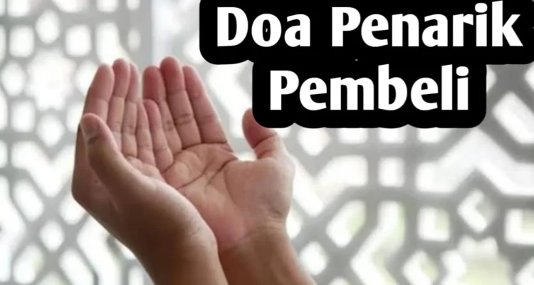 Doa agar dagangan selalu ramai pembeli: Mengapa Penting?
