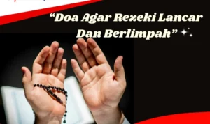 Doa Agar Rezeki Berlimpah Setiap Hari