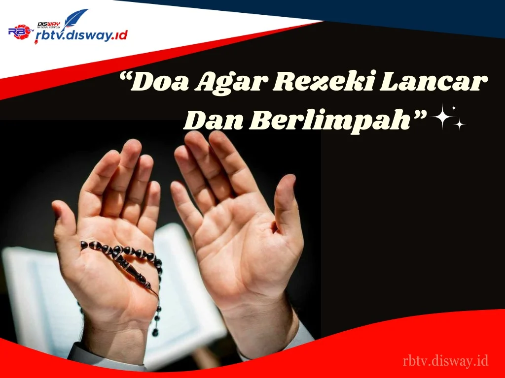 Doa Agar Rezeki Berlimpah Setiap Hari