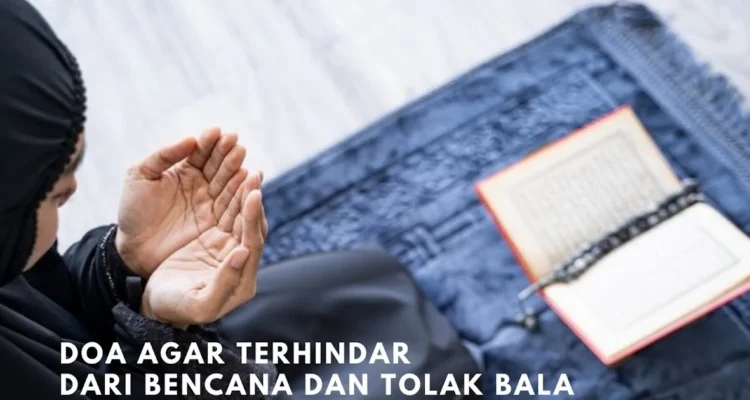 Doa Agar Terhindar dari Bala: Panduan Lengkap