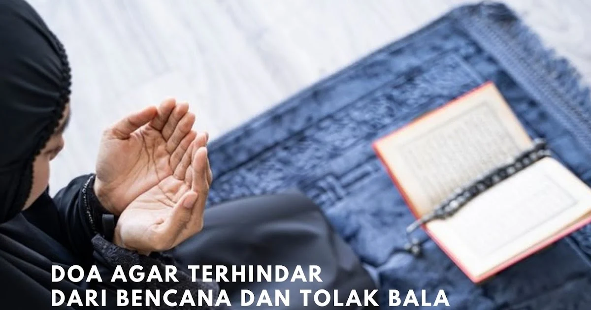 Doa Agar Terhindar dari Bala: Panduan Lengkap