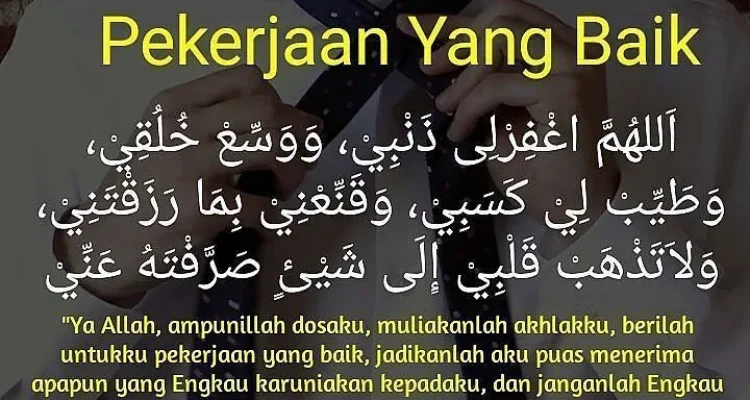 Doa Memohon Kerja yang Baik: Dasar-Dasar dan Makna Spiritual
