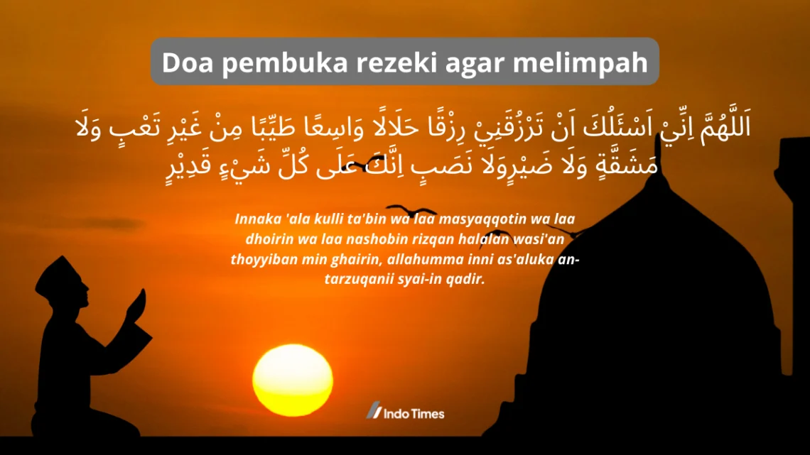 Doa Pembuka Rezeki Setiap Pagi Menurut Islam: Teks dan Tata Cara