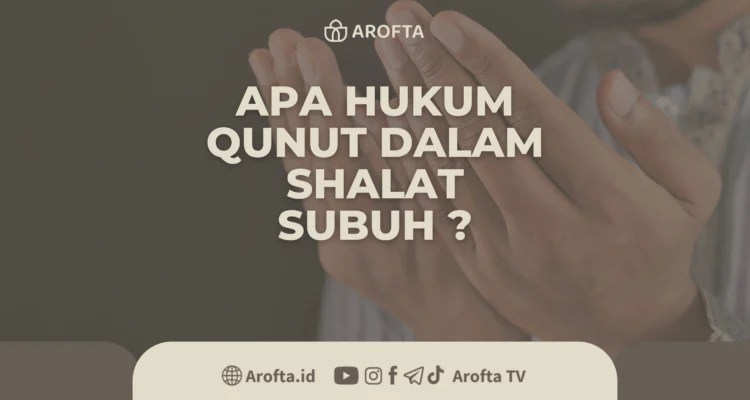 Doa Qunut Subuh Hukum Menurut Hadits
