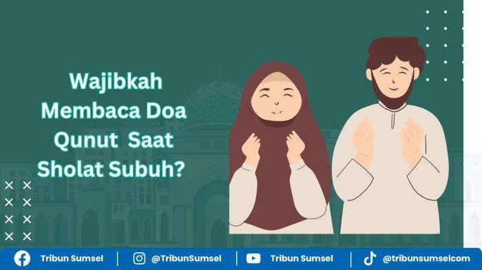 Doa Qunut Subuh Hukum Menurut Ulama: Kajian Dalil dan Pendapat Mazhab