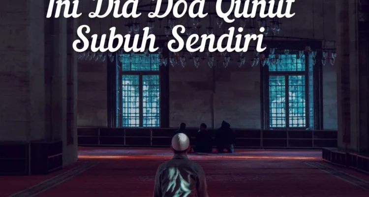 Doa Qunut Subuh saat Sendiri