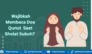 Doa Qunut Subuh Sunnah atau Wajib: Kajian Dalil dan Pandangan Mazhab