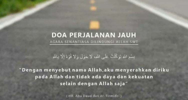 Doa untuk Perjalanan: Meningkatkan Keselamatan dan Perlindungan