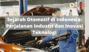 Inovasi otomotif Indonesia: Kebijakan dan Insentif Pemerintah