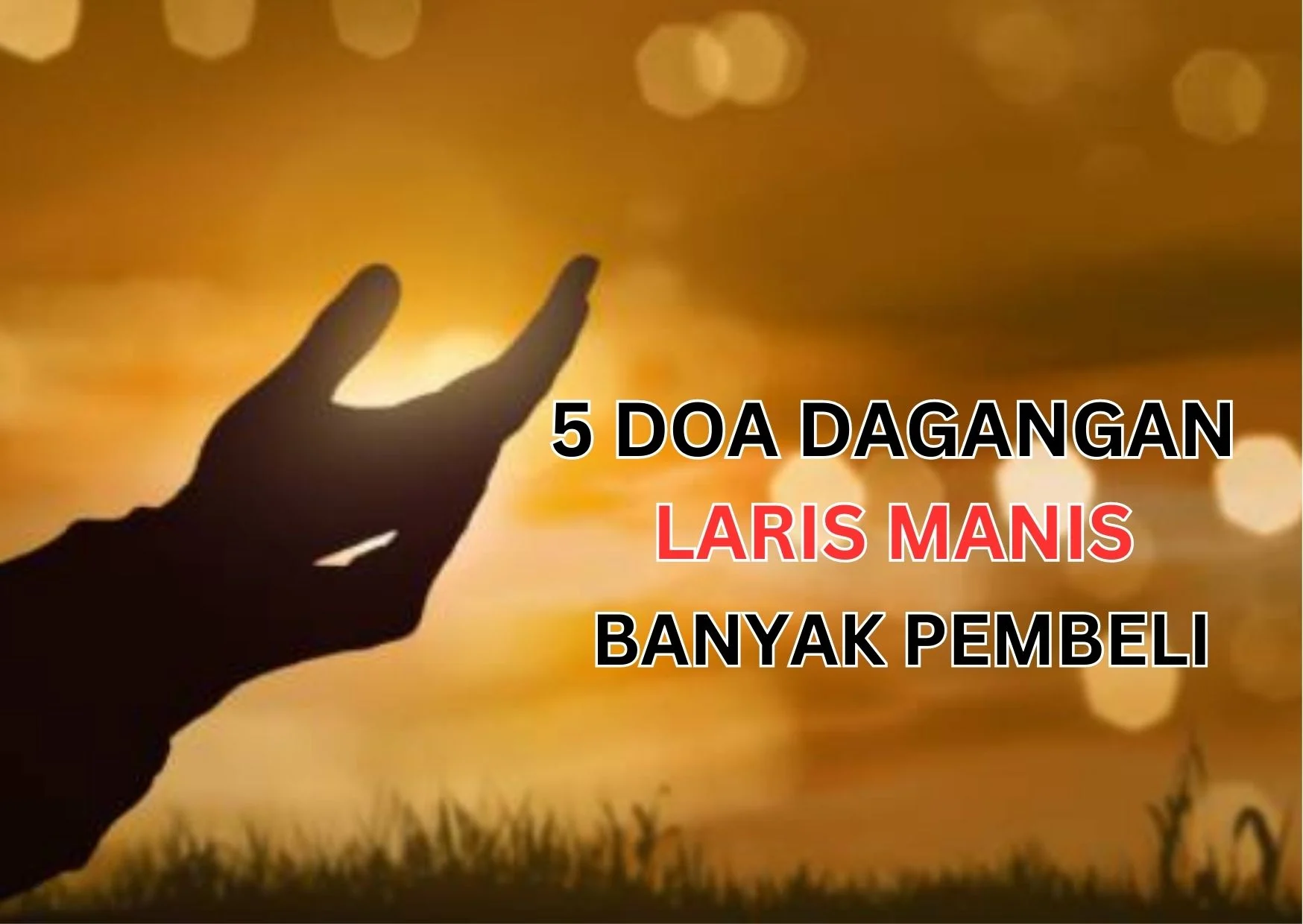 Manfaat Doa Agar Dagangan Laris Manis