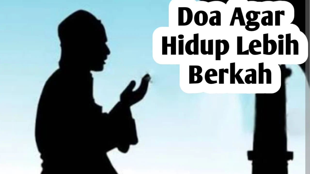 Manfaat Doa Agar Hidup Lebih Berkah