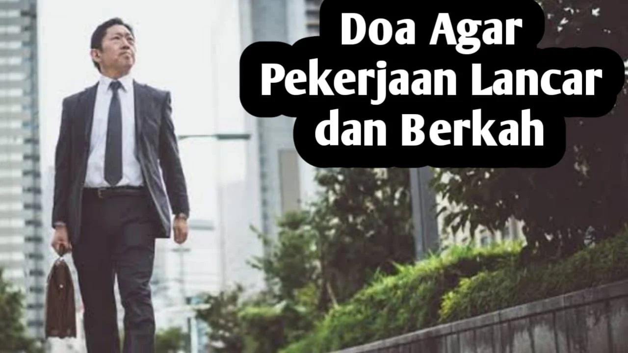 Manfaat Doa Agar Pekerjaan Lancar