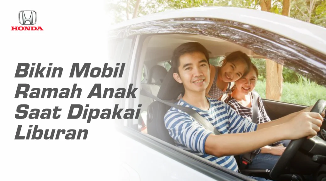 Mobil Buatan Indonesia yang Ramah Anak: Pilihan Terbaik