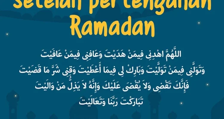 Pengertian dan Keutamaan Doa Qunut Witir Ramadhan
