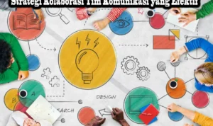 Strategi Pengembangan dan Kolaborasi