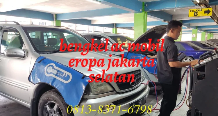 Bengkel Spesialis Aki Mobil Eropa di Jakarta Selatan: Apa yang Membuatnya Istimewa?