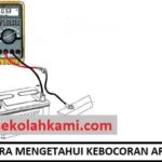 Cara cek kebocoran arus (parasitic draw) setelah pasang aki)