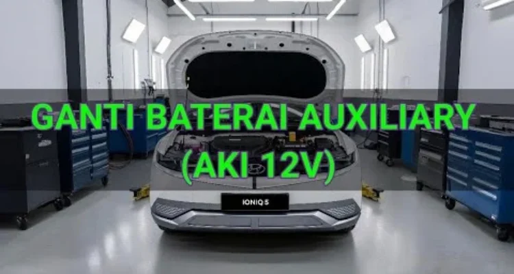 Cara ganti aki mobil Hyundai Ioniq 5 (Aki Auxiliary) langkah demi langkah