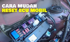 Cara ganti aki mobil sistem komputer (ECU) – Reset dan Pengujian