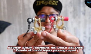 Cara ganti aki mobil yang menggunakan terminal model cepat (quick release)