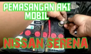 Cara pasang aki mobil Nissan Serena: Langkah demi langkah
