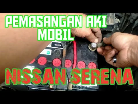 Cara pasang aki mobil Nissan Serena: Langkah demi langkah