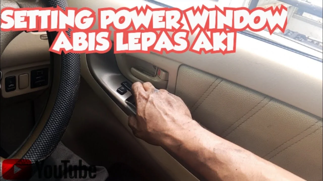Cara setting power window setelah lepas aki: Langkah pertama yang harus dilakukan
