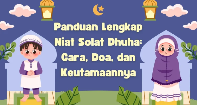 doa dhuha agar lulus seleksi: panduan lengkap