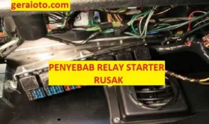 Faktor-faktor yang Dapat Merusak Relay Starter Saat Memasang Aki