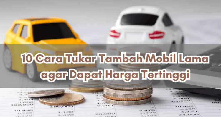 Harga tukar tambah aki mobil lama ke baru di Jakarta: Panduan Lengkap