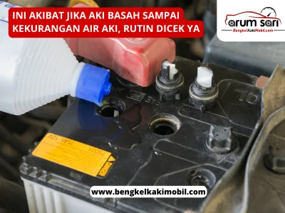 Kerugian Pasang Aki Basah Jika Jarang Dicek: Dampak Pada Kendaraan
