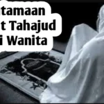 Keutamaan dan Manfaat Doa Tahajud untuk Wanita