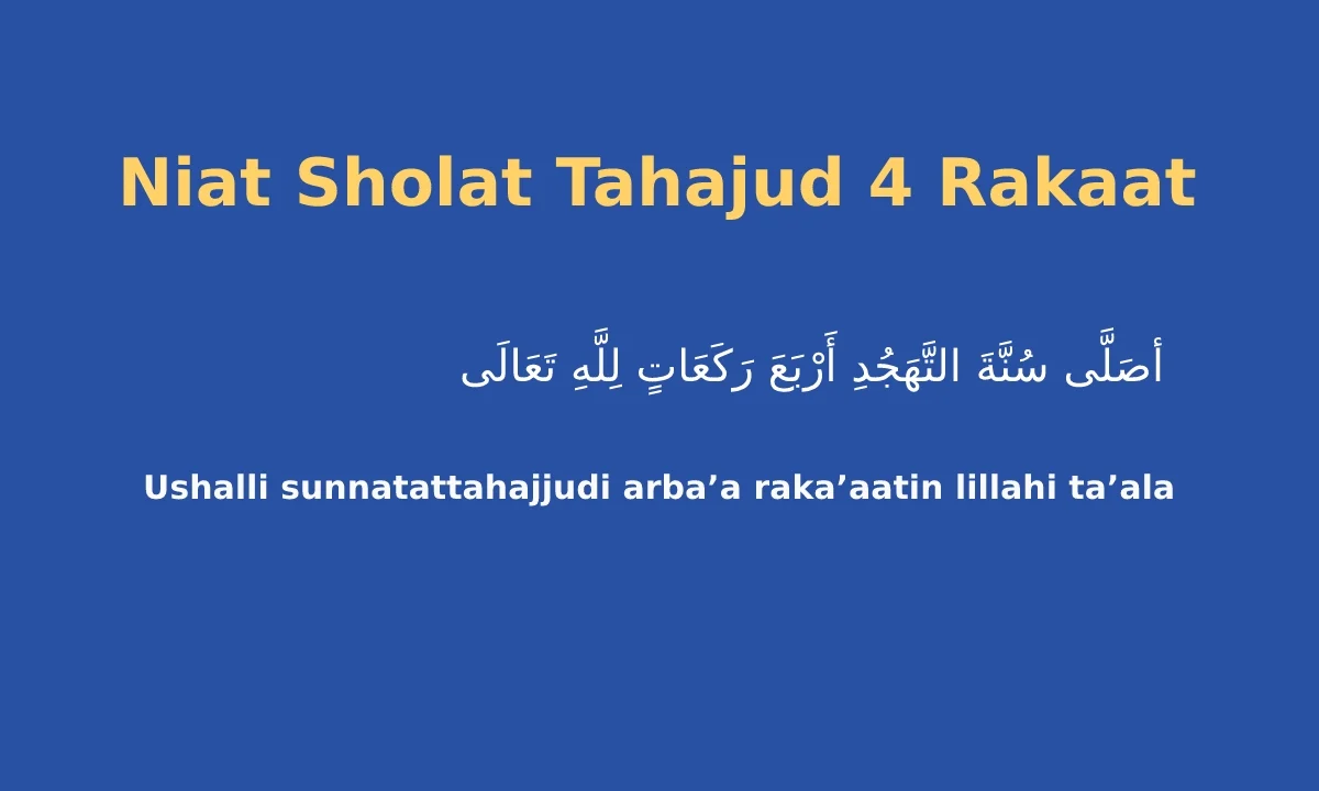 niat sholat tahajud 4 rakaat: Pengertian dan Pentingnya