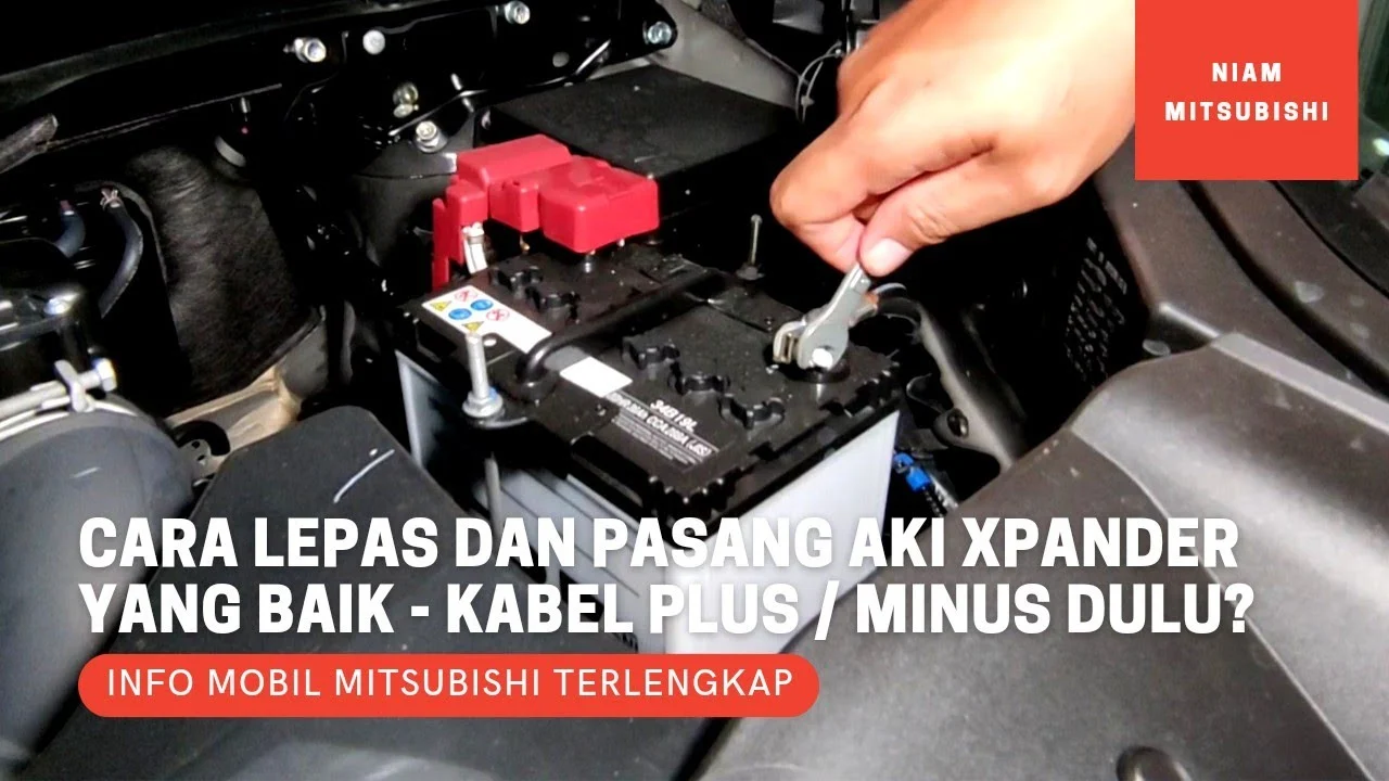 Pasang Aki Mobil Xpander Manual: Persiapan Awal yang Wajib Dilakukan