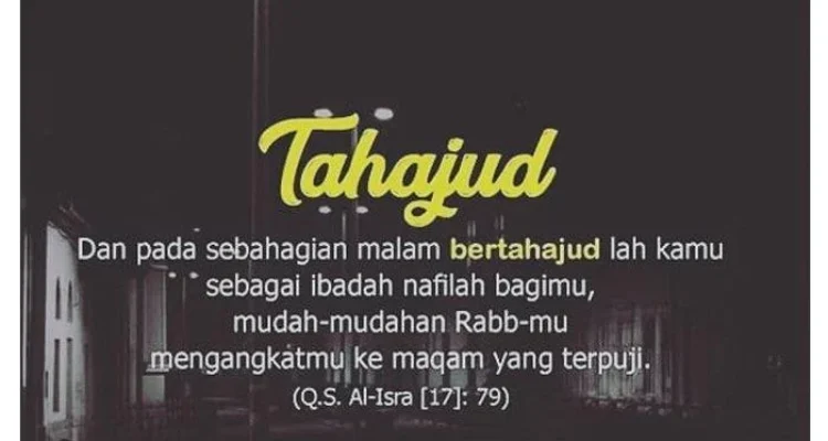 Pengertian dan Keutamaan Doa Tahajud Paling Mustajab di Sepertiga Malam