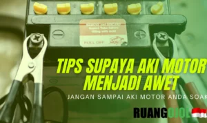 Tips tambahan agar aki Motobatt bertahan lebih lama